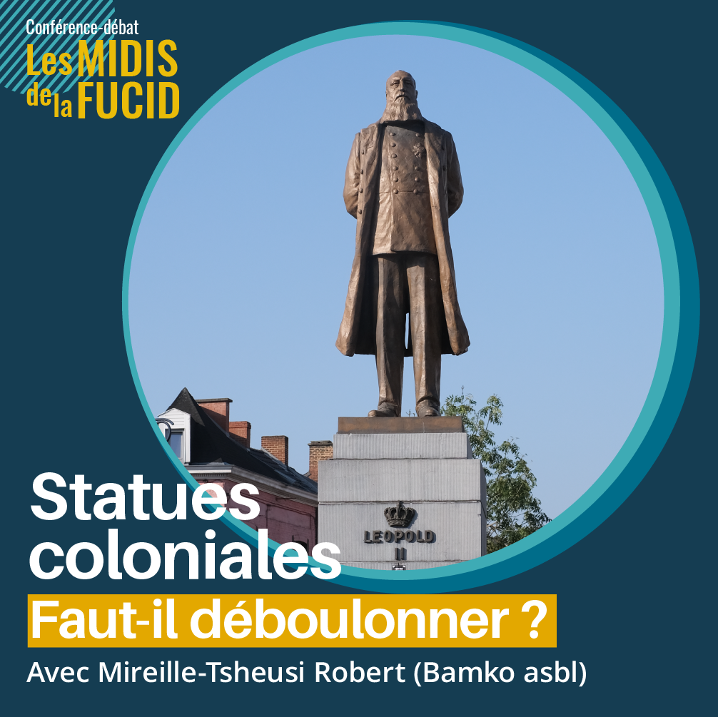 Midi de la FUCID : Statues coloniales : faut-il déboulonner ?
