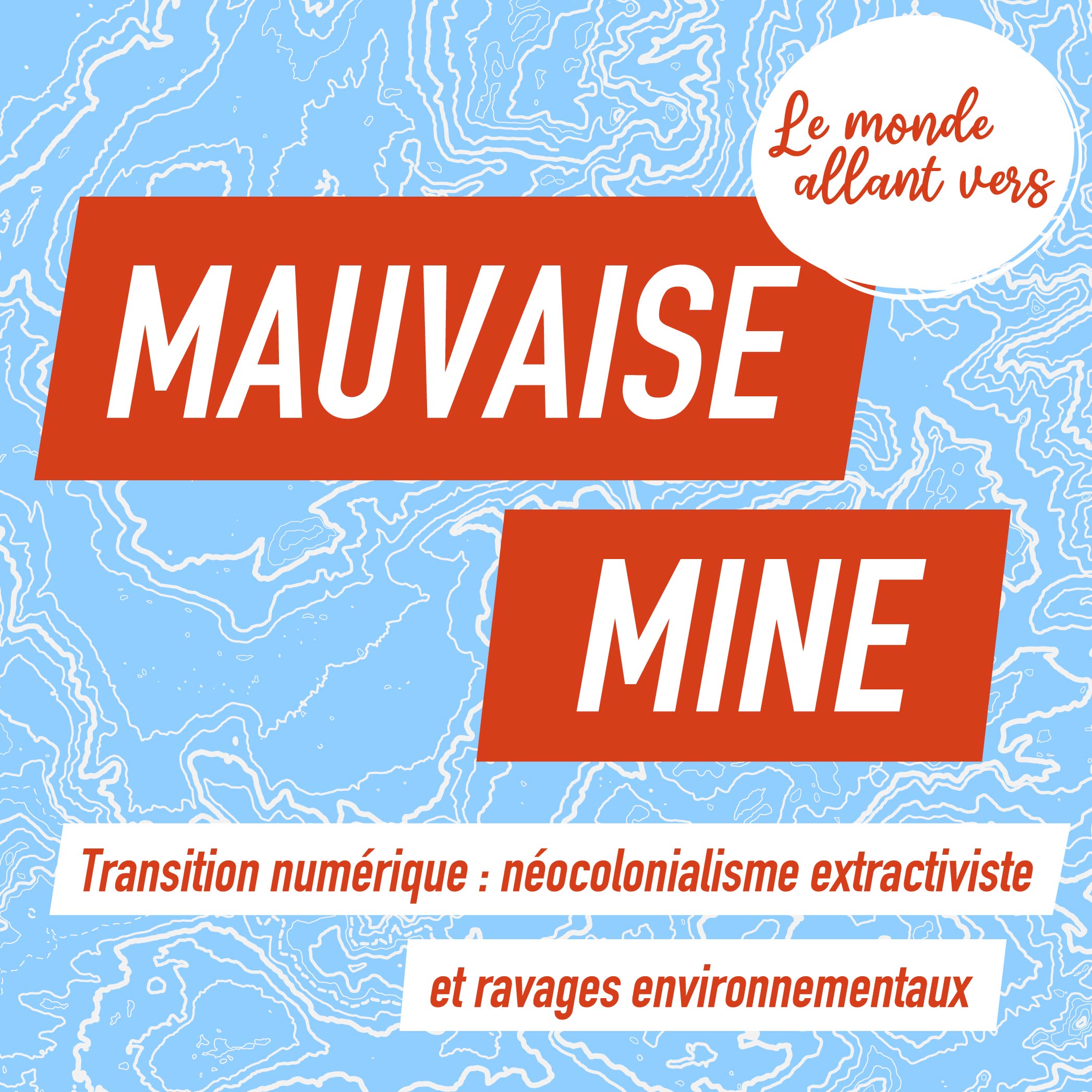 Le Monde Allant Vers : Mauvaise mine