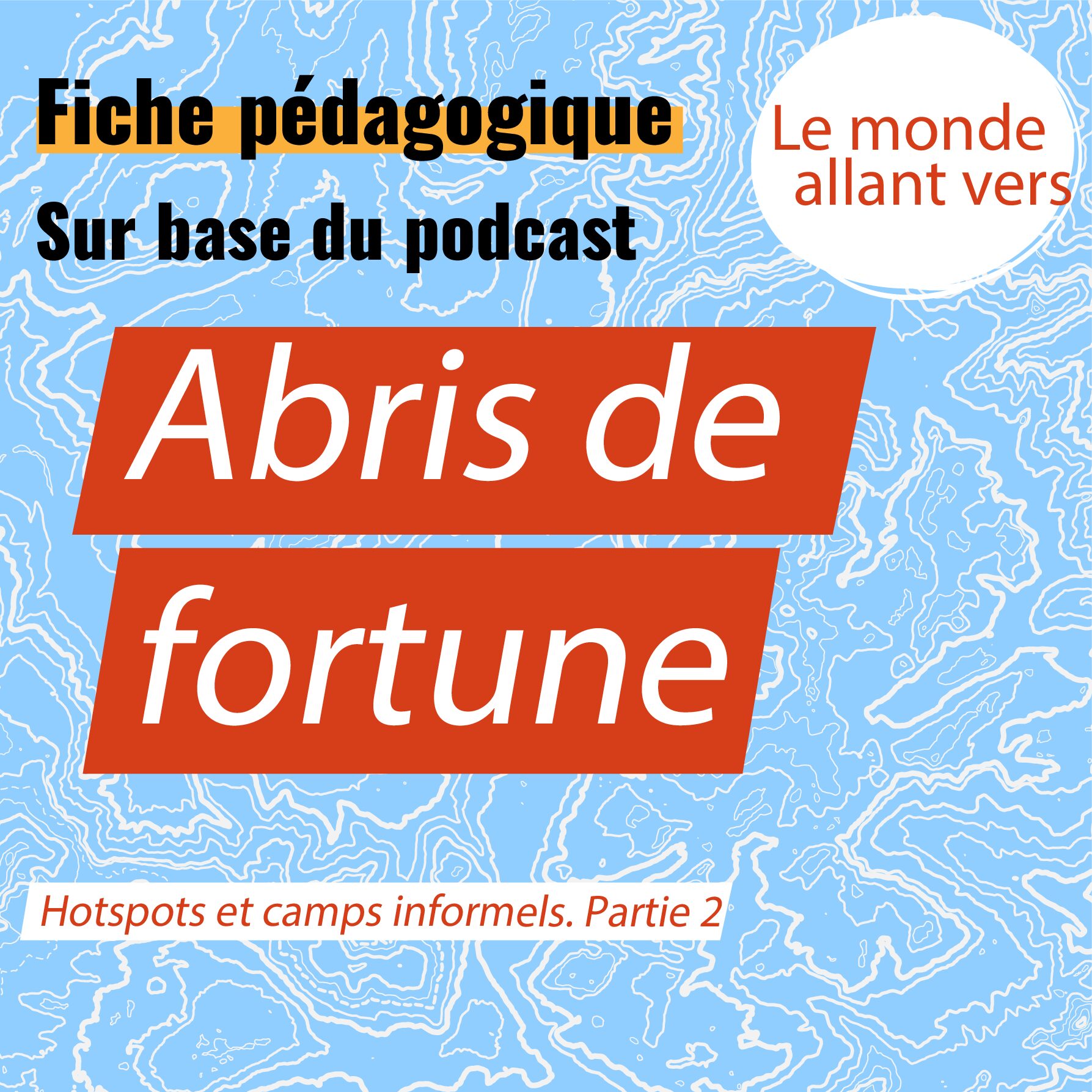 Abris de fortune - partie 2