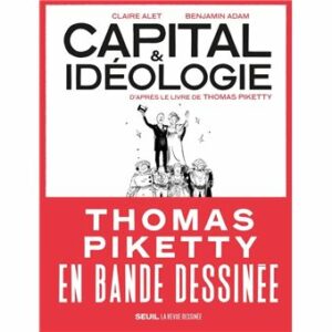 Couverture d’ouvrage : Capital et idéologie - d'après le livre de Thomas Piketty