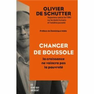 Couverture d’ouvrage : Changer de boussole - la croissance ne vaincra pas la pauvreté