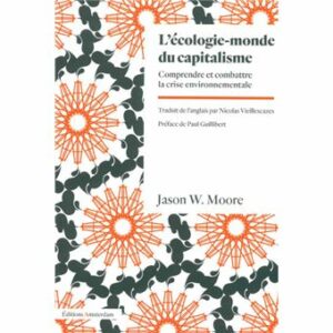 Couverture d’ouvrage : L'écologie-monde du capitalisme - Comprendre et combattre la crise environnementale