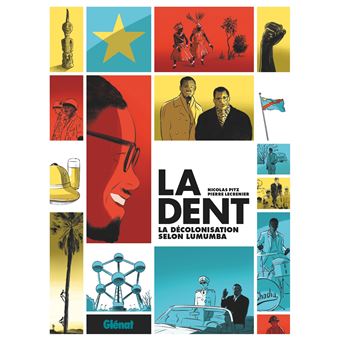 Couverture d’ouvrage : La dent - La décolonisation selon Lumumba