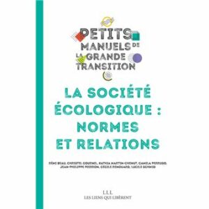 Couverture d’ouvrage : La société écologique : normes et relations