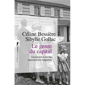 Couverture d’ouvrage : Le genre du capital - Comment la famille reproduit les inégalités
