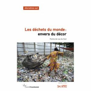 Couverture d’ouvrage : Les déchets du monde : envers du décor