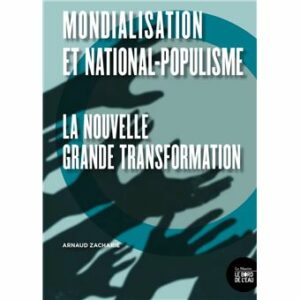 Couverture d’ouvrage : Mondialisation et national-populisme : la nouvelle grande transformation
