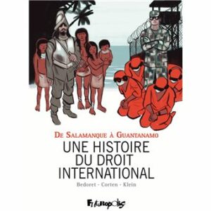 Couverture d’ouvrage : De Salamanque à Guantanamo - Une histoire de droit international