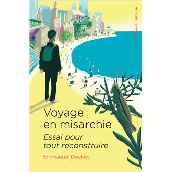 Couverture d’ouvrage : Voyage en misarchie. Essai pour tout reconstruire