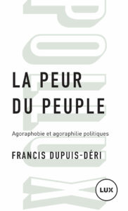 Couverture d’ouvrage : La peur du peuple : agoraphobie et agoraphilie politiques