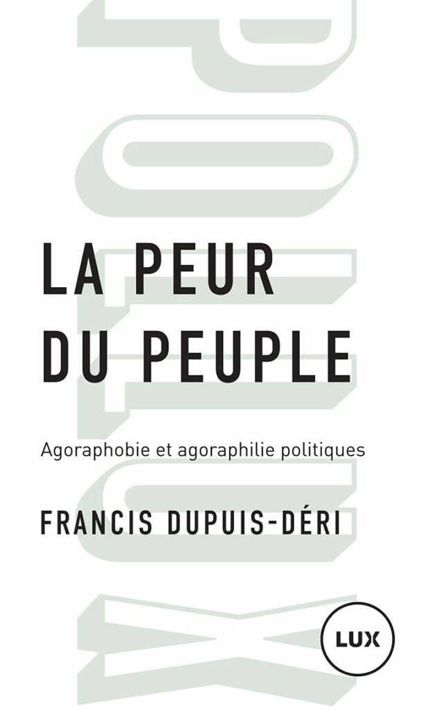 Couverture d’ouvrage : La peur du peuple : agoraphobie et agoraphilie politiques