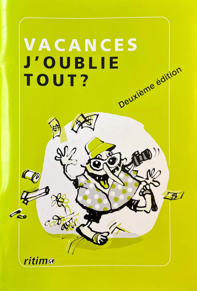 Couverture d’ouvrage : Vacances j'oublie tout ?