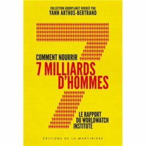 Couverture d’ouvrage : Comment nourrir 7 milliards d’hommes