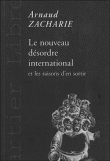 Couverture d’ouvrage : Le nouveau désordre international et les raisons d'en sortir