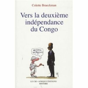 Couverture d’ouvrage : Vers la deuxième indépendance du Congo