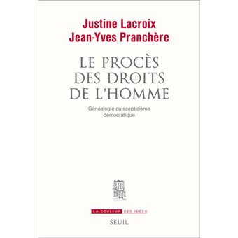 Couverture d’ouvrage : Le procès des droits de l'homme : généalogie du scepticisme démocratique