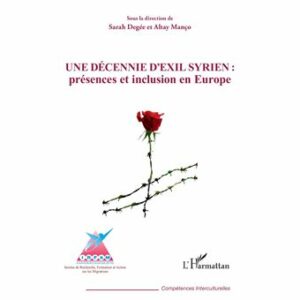 Couverture d’ouvrage : Une décennie d'exil syrien : présences et inclusion en Europe