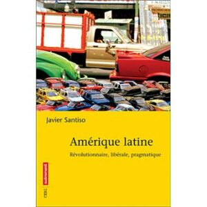 Couverture d’ouvrage : Amérique latine Révolutionnaire, libérale, pragmatique