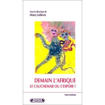Couverture d’ouvrage : Demain l'Afrique. Le cauchemar ou l’espoir ?