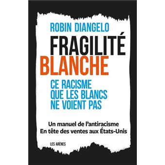 Couverture d’ouvrage : Fragilité blanche : ce racisme que les blancs ne voient pas