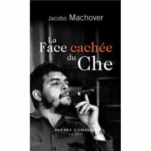 Couverture d’ouvrage : La face cachée du Che