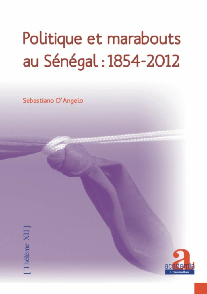 Couverture d’ouvrage : Politique et marabouts au Sénégal : 1854-2012