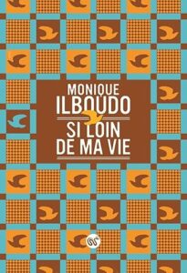Couverture d’ouvrage : Si loin de ma vie