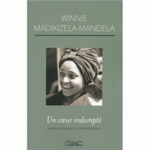 Couverture d’ouvrage : Un coeur indompté : carnets de prison et correspondances