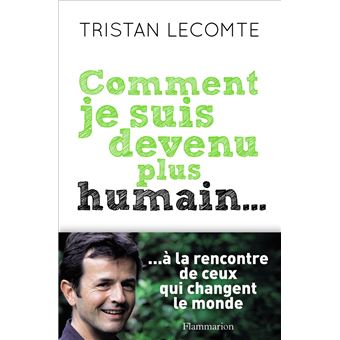 Couverture d’ouvrage : Comment je suis devenu plus humain…