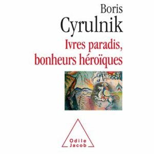 Couverture d’ouvrage : Ivres paradis, bonheurs héroïques