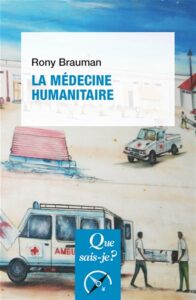 Couverture d’ouvrage : La médecine humanitaire - que sais-je ?