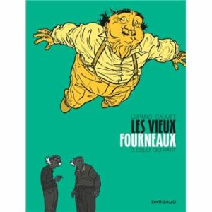 Couverture d’ouvrage : Les Vieux fourneaux 3 : Celui qui part