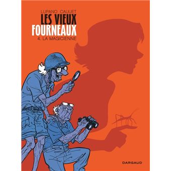 Couverture d’ouvrage : Les Vieux fourneaux 4 : La magicienne