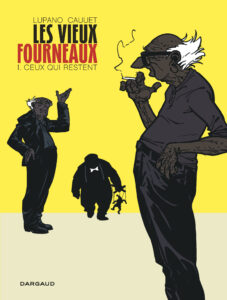 Couverture d’ouvrage : Les Vieux fourneaux 1: Ceux qui restent