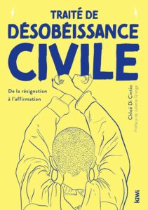 Couverture d’ouvrage : Traité de désobéissance civile : de la résignation à l'affirmation