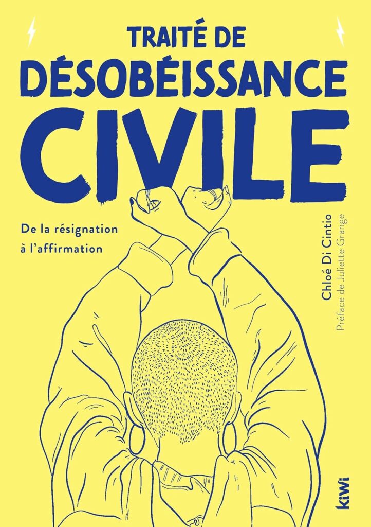 Couverture d’ouvrage : Traité de désobéissance civile : de la résignation à l'affirmation